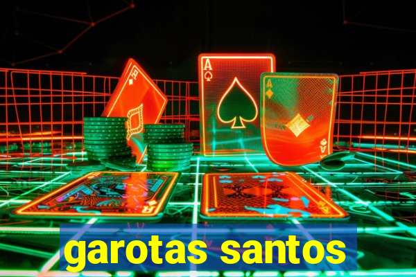 garotas santos